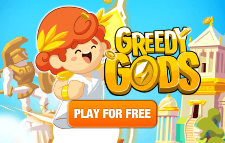 Greedy Gods