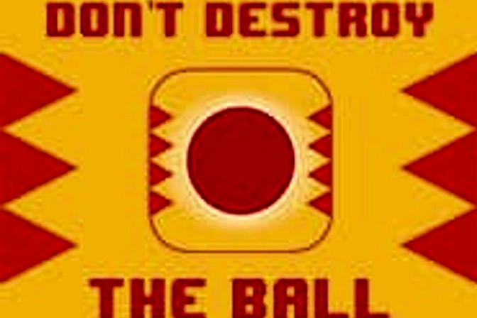 Não Destrua a Bola