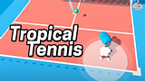 Tropical Tennis