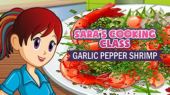 Sara's Cooking Class - Garlic Pepper Shrimp 